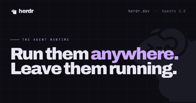 Herdr 공식 이미지의 Run them anywhere Leave them running 문구